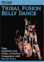 <b>Rachel Brice Tribal Fusion Belly Dance DVD</b>